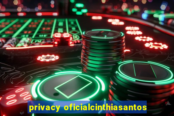 privacy oficialcinthiasantos